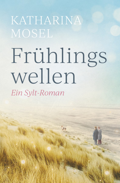 Sylt Roman Frühlingswellen von Katharina Mosel